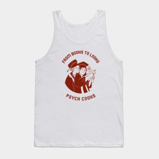 From Books to Looks Psych Cooks Tank Top
